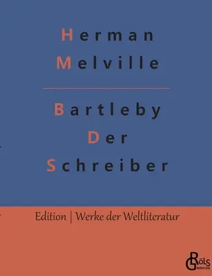 Bartleby - skryba - Bartleby - Der Schreiber