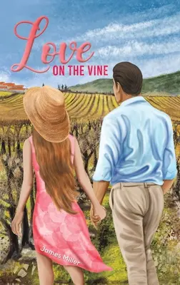 Miłość na winorośli - Love on the Vine