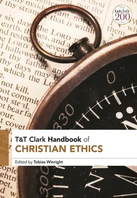 Podręcznik etyki chrześcijańskiej T&T Clark - T&T Clark Handbook of Christian Ethics