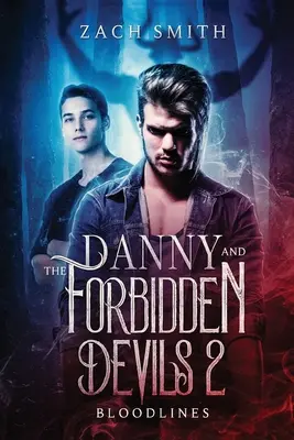 Danny i zakazane diabły 2: Więzy krwi - Danny And The Forbidden Devils 2: Bloodlines