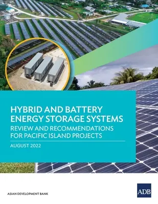 Hybrydowe i akumulatorowe systemy magazynowania energii: Przegląd i zalecenia dotyczące projektów na wyspach Pacyfiku - Hybrid and Battery Energy Storage Systems: Review and Recommendations for Pacific Island Projects