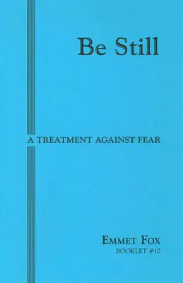 Bądź spokojny #10: Kuracja przeciwko strachowi - Be Still #10: A Treatment Against Fear