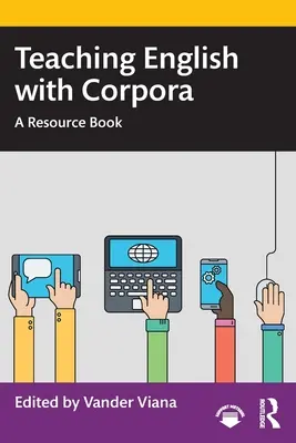 Nauczanie języka angielskiego z Corpora: A Resource Book - Teaching English with Corpora: A Resource Book
