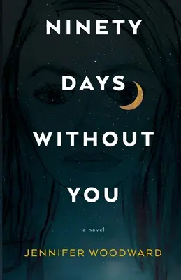 Dziewięćdziesiąt dni bez ciebie - Ninety Days Without You