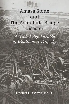 Amasa Stone i katastrofa mostu Ashtabula - Amasa Stone and The Ashtabula Bridge Disaster