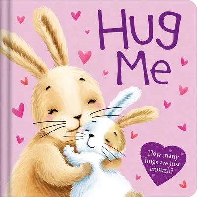 Przytul mnie: Wyściełana książka planszowa - Hug Me: Padded Board Book