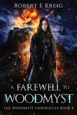 Pożegnanie z Woodmyst: Kroniki Woodmyst Księga X - A Farewell to Woodmyst: The Woodmyst Chronicles Book X