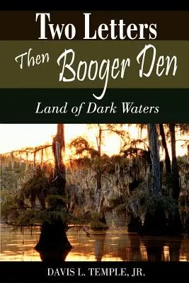 Dwie litery, a potem Booger Den: Kraina ciemnych wód - Two Letters Then Booger Den: Land of Dark Waters