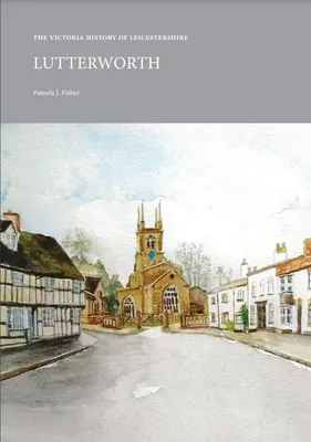 Victoria History of Leicestershire: Lutterworth: Lutterworth