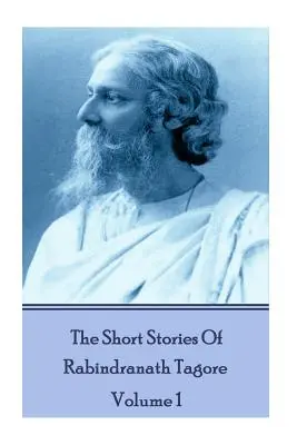 Krótkie opowiadania Rabindranatha Tagore - tom 1 - The Short Stories Of Rabindranath Tagore - Vol 1