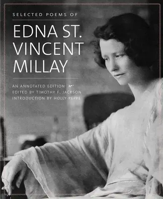 Wybrane wiersze Edny St. Vincent Millay: Wydanie z przypisami - Selected Poems of Edna St. Vincent Millay: An Annotated Edition