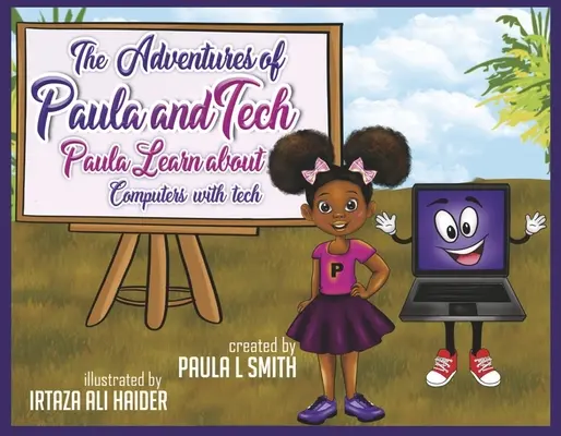 Przygody Pauli i Technika: Paula poznaje komputery z Tech: Tylko dla dzieci! Tom 2 - The Adventures of Paula and Tech: Paula Learns about Computers with Tech: Just for Kids! Volume 2