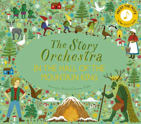 The Story Orchestra: In the Hall of the Mountain King: Naciśnij nutę, aby usłyszeć muzykę Griega - The Story Orchestra: In the Hall of the Mountain King: Press the Note to Hear Grieg's Music