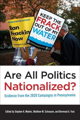 Czy cała polityka jest znacjonalizowana? Dowody z kampanii wyborczych w 2020 roku w Pensylwanii - Are All Politics Nationalized?: Evidence from the 2020 Campaigns in Pennsylvania