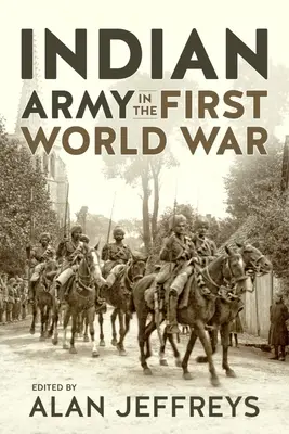 Armia indyjska podczas pierwszej wojny światowej: nowe perspektywy - Indian Army in the First World War: New Perspectives