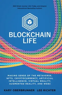 Blockchain Life: Jak zrozumieć metawersję, NFT, kryptowaluty, rzeczywistość wirtualną, rzeczywistość rozszerzoną i Web3? - Blockchain Life: Making Sense of the Metaverse, NFTs, Cryptocurrency, Virtual Reality, Augmented Reality, and Web3