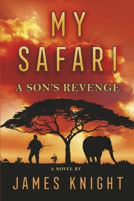 Moje Safari: Zemsta syna - My Safari: A Son's Revenge