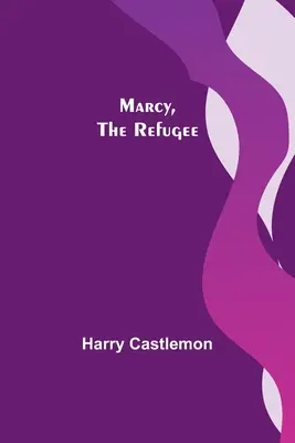 Marcy, uchodźca - Marcy, the Refugee