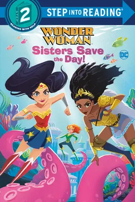 Siostry ratują dzień! (DC Super Heroes: Wonder Woman) - Sisters Save the Day! (DC Super Heroes: Wonder Woman)