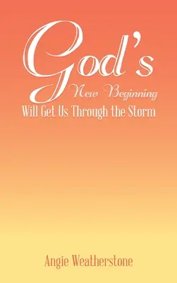 Nowy początek Boga przeprowadzi nas przez burzę - God's New Beginning Will Get Us Through the Storm