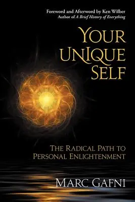 Twoje wyjątkowe ja: radykalna ścieżka do osobistego oświecenia - Your Unique Self: The Radical Path to Personal Enlightenment