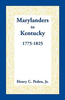 Mieszkańcy Maryland do Kentucky, 1775-1825 - Marylanders to Kentucky, 1775-1825