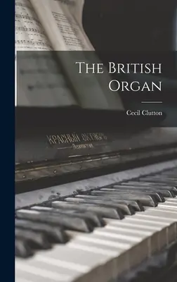 Brytyjskie organy - The British Organ