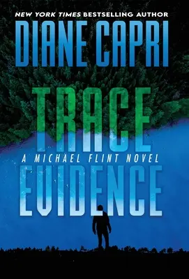 Trace Evidence: Powieść Michaela Flinta - Trace Evidence: A Michael Flint Novel