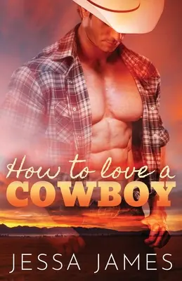 Jak pokochać kowboja: Duży druk - How to Love a Cowboy: Large Print