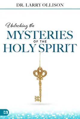 Odkrywanie tajemnic Ducha Świętego - Unlocking the Mysteries of the Holy Spirit