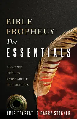 Proroctwa biblijne: Podstawy: Odpowiedzi na najczęściej zadawane pytania - Bible Prophecy: The Essentials: Answers to Your Most Common Questions