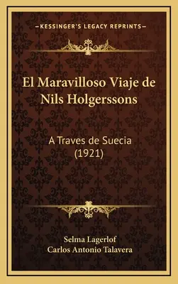 El Maravilloso Viaje de Nils Holgerssons: A Traves de Suecia (1921)