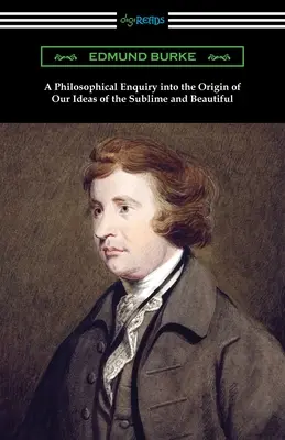 Filozoficzne dociekania nad pochodzeniem naszych idei wzniosłości i piękna - A Philosophical Enquiry into the Origin of Our Ideas of the Sublime and Beautiful