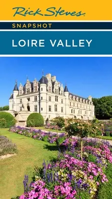 Rick Steves Migawki z Doliny Loary - Rick Steves Snapshot Loire Valley