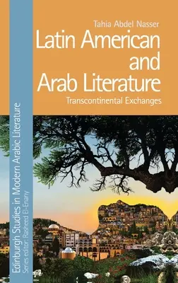 Literatura latynoamerykańska i arabska: Transkontynentalna wymiana - Latin American and Arab Literature: Transcontinental Exchanges