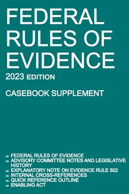 Federalne Reguły Dowodowe; Wydanie 2023 (Casebook Supplement): Z uwagami Komitetu Doradczego, wyjaśnieniem zasady 502, wewnętrznymi odsyłaczami, qu - Federal Rules of Evidence; 2023 Edition (Casebook Supplement): With Advisory Committee notes, Rule 502 explanatory note, internal cross-references, qu