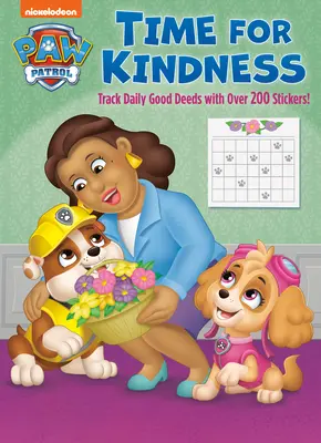 Czas na dobroć (Paw Patrol): Zeszyt ćwiczeń ze stronami kalendarza i naklejkami z nagrodami - Time for Kindness (Paw Patrol): Activity Book with Calendar Pages and Reward Stickers