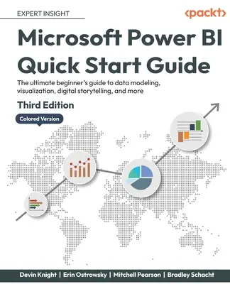 Microsoft Power BI Quick Start Guide - Third Edition: Kompletny przewodnik dla początkujących po modelowaniu danych, wizualizacji, cyfrowym opowiadaniu historii i nie tylko - Microsoft Power BI Quick Start Guide - Third Edition: The ultimate beginner's guide to data modeling, visualization, digital storytelling, and more