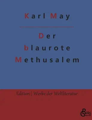 Niebiesko-czerwony Matuzalem - Der blaurote Methusalem