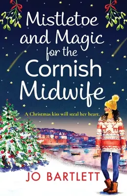 Jemioła i magia dla kornwalijskiej położnej - Mistletoe and Magic for the Cornish Midwife