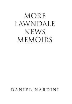 Więcej wspomnień z Lawndale News - More Lawndale News Memoirs