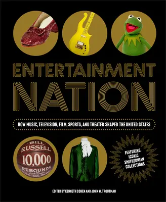 Entertainment Nation: Jak muzyka, telewizja, film, sport i teatr kształtowały Stany Zjednoczone - Entertainment Nation: How Music, Television, Film, Sports, and Theater Shaped the United States