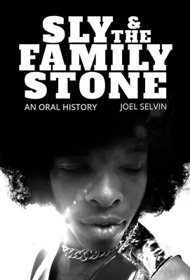 Sly & the Family Stone: Historia mówiona - Sly & the Family Stone: An Oral History