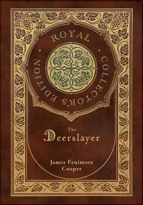 The Deerslayer (Królewskie wydanie kolekcjonerskie) (etui laminowane w twardej oprawie z kurtką) - The Deerslayer (Royal Collector's Edition) (Case Laminate Hardcover with Jacket)