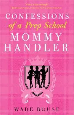 Wyznania maminsynka z przedszkola: A Memoir - Confessions of a Prep School Mommy Handler: A Memoir