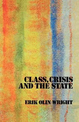 Klasa, kryzys i państwo - Class, Crisis and the State