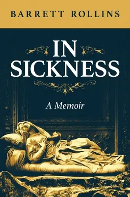 W chorobie: Pamiętnik - In Sickness: A Memoir