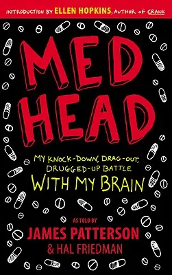 Med Head: Moja znokautowana, przeciągnięta, naćpana bitwa z mózgiem - Med Head: My Knock-Down, Drag-Out, Drugged-Up Battle with My Brain