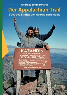 Der Appalachian Trail: 5'000'000 Schritte von Georgia nach Maine