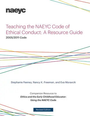 Nauczanie kodeksu postępowania etycznego Naeyc: Przewodnik po zasobach - Teaching the Naeyc Code of Ethical Conduct: A Resource Guide